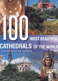 книга 100 Most Beautiful Cathedrals of the World, автор: 
